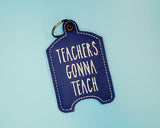 Teachers Gonna Teach Hand Sanitizer Holder, Blue