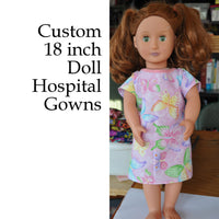 Custom Hospital Gown for 18" Doll like American Girl, Our Generation, Journey Girls, Madame Alexander