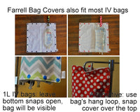 Farrell Bag Cover / IV Bag Cover. Keep your Farrell bag private and covered. Custom Made.